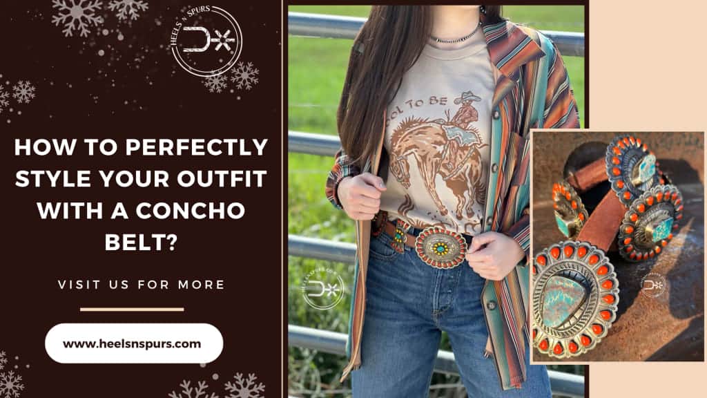How to Perfectly Style Your Outfit with a Concho Belt?